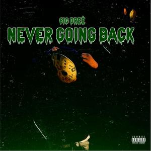 Never Going Back (Explicit)