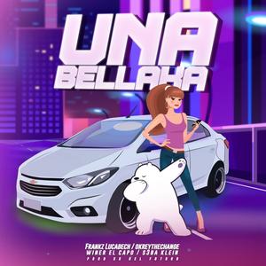 Una bellaka(feat. Winer_elcapo & S3ba klein) (Explicit)