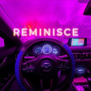 Reminisce (Explicit)