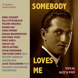 Somebody Loves Me (13 Vocal Jazz Versions Performed By:)