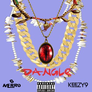 Dangle (feat. Keezy9) [Explicit]