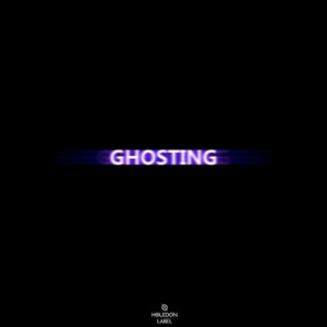 GHOSTING