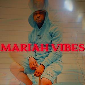 Mariah Vibes (Explicit)