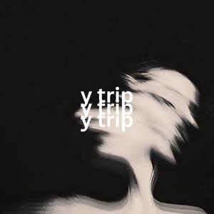 y trip (Explicit)