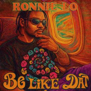 Be Like Dat (Explicit)