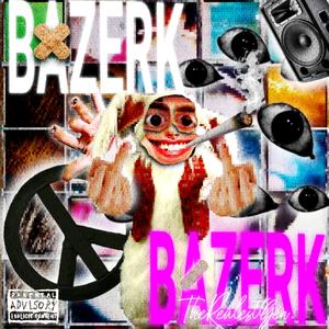 bazerk (Explicit)
