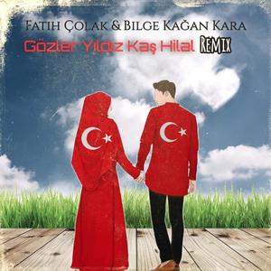 Gözler Yıldız Kaş Hilal (Fatih Çolak & ETC Production Remix)