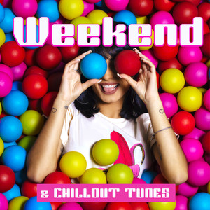 Weekend & Chillout Tunes