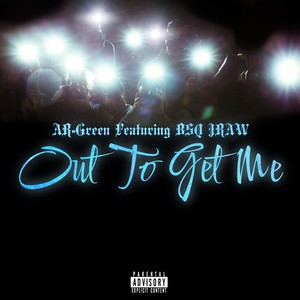 Out to Get Me (Explicit)