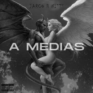 A medias (feat. Jarco & Nitts)