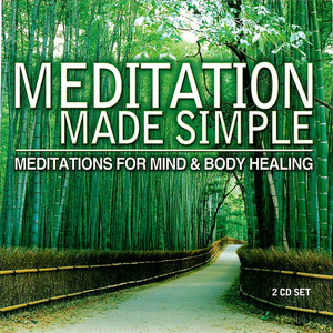 Meditation Made Simple: Meditations For Mind & Body Healing