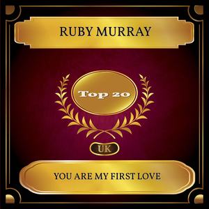 You Are My First Love (UK Chart Top 20 - No. 16)