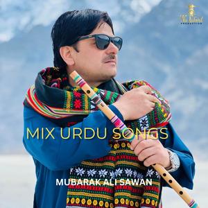 Mubarak Ali Sawan Urdu Mix Songs