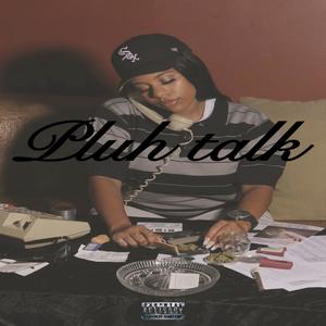 Pluh Talk (Explicit)