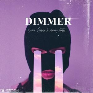 Dimmer (feat. Spenny Blunto) [Explicit]