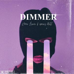 Dimmer (feat. Spenny Blunto) (Explicit)