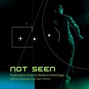 Not Seen (Martian Embassy Dark Night Remix) [Explicit]