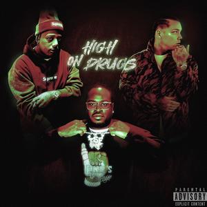 High on ****s (feat. Jrag 2X & Big Sad 1900) (Explicit)