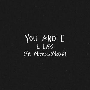 YOU AND I (feat. Michael Mayo)