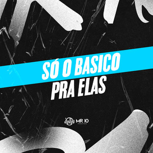 SÓ O BASICO PRA ELAS (Explicit)