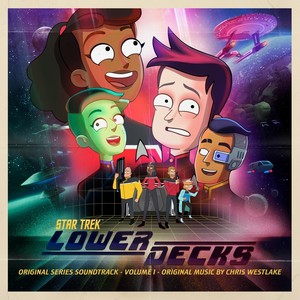 Star Trek: Lower Decks, Vol. 1 (Original Series Soundtrack) (星际迷航：下层舰员 第一、二季 动画原声带)