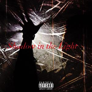 Shadow in the Light (Explicit)