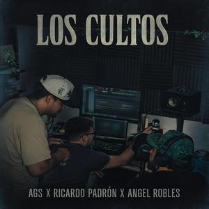 LOS CULTOS (feat. Ricardo Padron & Angel Robles) (Explicit)