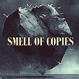 Smell Of Copies