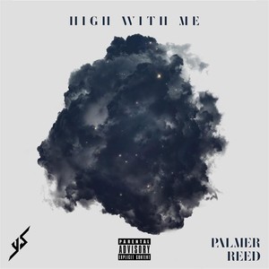 High With Me(feat. Palmer Reed) (Explicit)