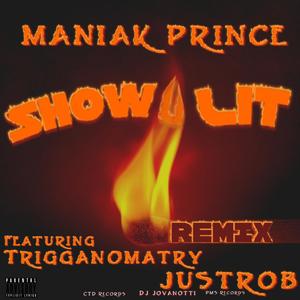 Show U Lit (feat. Trigganomatry & Just Rob) [Explicit]