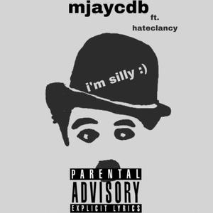 imsilly :) (feat. hateclancy) [Explicit]