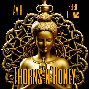 Thorns'n'Honey (feat. Peter Thomas) [Explicit]