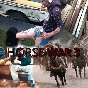 HORSE WAR 3 (Explicit)