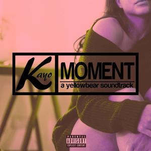 Moment (feat. Yellowbear Beats) [Explicit]