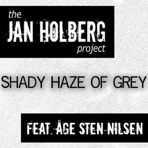 Shady Haze Of Grey (feat. Åge Sten Nilsen)