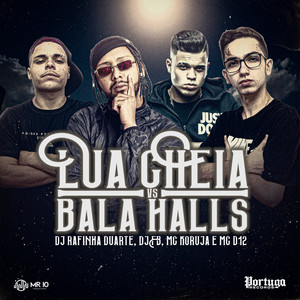Lua Cheia Vs Bala Halls (Explicit)