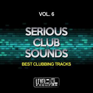 Serious Club Sounds, Vol. 6 (Best Clubbing Tracks)