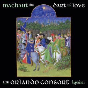 Machaut: The Dart of Love