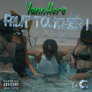 Faut toucher (Explicit)