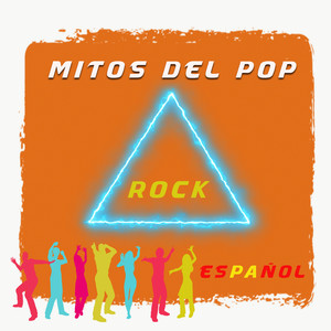 Mitos del Pop - Rock Español