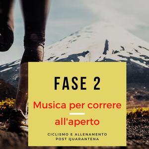 Fase 2: Musica per correre all'aperto, ciclismo e allenamento post quarantena