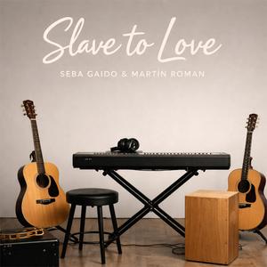 Slave to Love