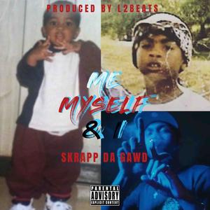Me Myself & I (Explicit)