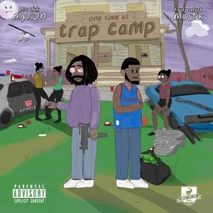 ONE TIME AT TRAP CAMP (Explicit)