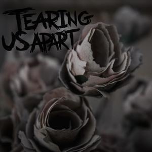 tearing us apart (Explicit)