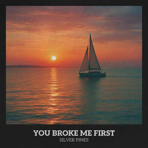 You Broke Me First