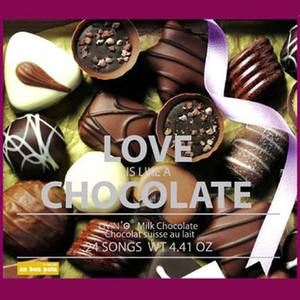 LOVE IS LIKE A CHOCOLATE