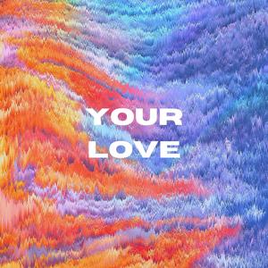 Your Love (feat. D.Senior & JayLueBeats)