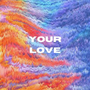 Your Love(feat. D.Senior & JayLueBeats)