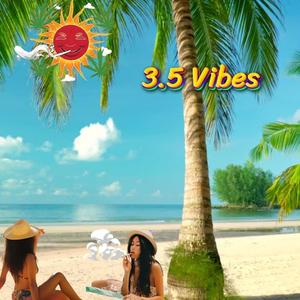 3.5 vibes (Explicit)